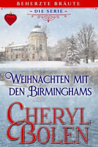 Title: Weihnachten mit den Birminghams, Author: Cheryl Bolen