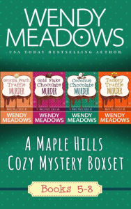 Title: Maple Hills Cozy Mystery Box Set, Books 5-8, Author: Wendy Meadows
