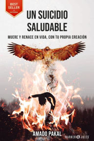 Title: Un suicidio saludable, Author: Amado Pakal