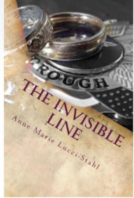 Title: The Invisible Line: A Thirty-Day Devotional for Police Families and Those Who Love Them, Author: Anne Marie Lucci-stahl