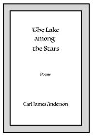 Title: The Lake among the Stars, Author: Carl Anderson
