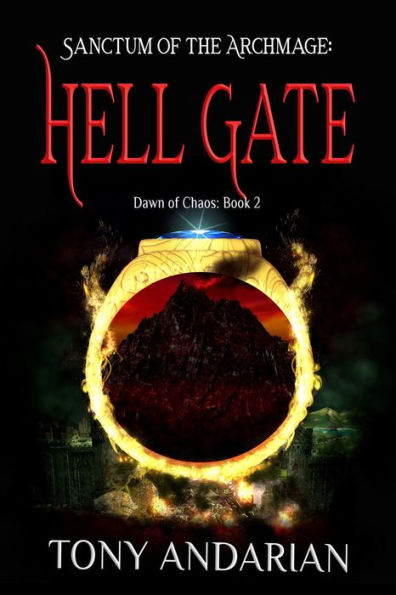 Hell Gate: (Sanctum of the Archmage: Dawn of Chaos, Book 2)