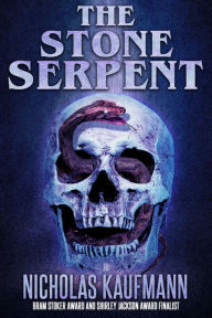 Title: The Stone Serpent, Author: Nicholas Kaufmann