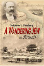 A Wandering Jew in Brazil: An Autobiography