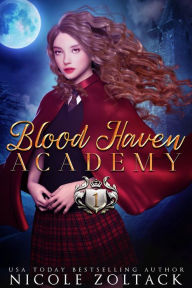 Title: Blood Haven Academy Year One: Mayhem of Magic, Author: Nicole Zoltack