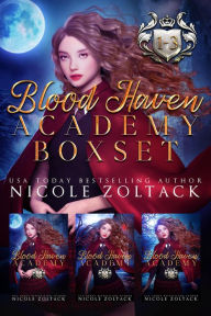 Title: Blood Haven Academy Complete Box Set 1-3, Author: Nicole Zoltack