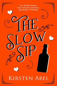 Title: The Slow Sip, Author: Kirsten Abel