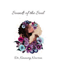 Title: Sounds of the Soul, Author: Kimmery Newsom