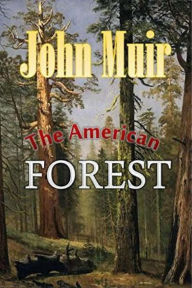 Title: The American Forests, Author: John Muir