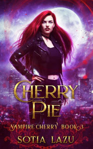 Title: Cherry Pie, Author: Sotia Lazu