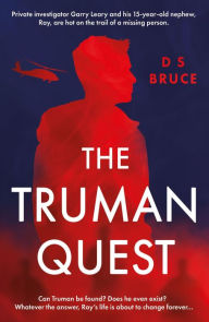 Title: The Truman Quest, Author: D S Bruce