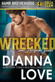 Title: WRECKED: HAMR Brotherhood FALCA Black Ops Team Romantic Action Adventure, Author: Dianna Love