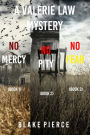 A Valerie Law FBI Suspense Thriller Bundle: No Mercy (#1) and No Pity (#2) and No Fear (#3)