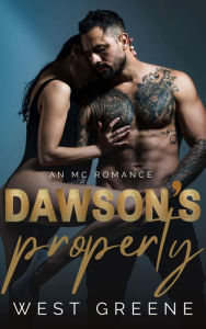 Title: Dawson's Property: An MC Romance, Author: West Greene