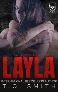 Title: Layla: Savage Crows MC Texas Charter Spin-Off, Author: T. O. Smith