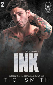 Title: Ink: An MC Romance, Author: T. O. Smith