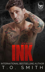 Title: Ink: An MC Romance, Author: T. O. Smith