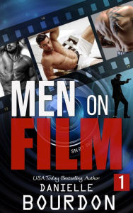 Title: Men on Film: Book One, Author: Danielle Bourdon
