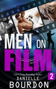 Title: Men on Film: Book Two, Author: Danielle Bourdon