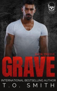 Title: Grave: An MC Romance, Author: T. O. Smith