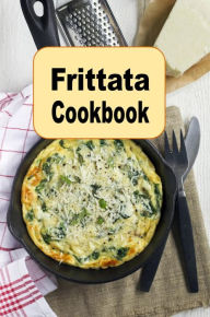 Title: Frittata Cookbook, Author: Katy Lyons