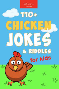 Title: Chicken Jokes: 110+ Chicken Jokes & Riddles for Kids: For Laugh-Out-Loud Fun, Author: Jenny Kellett