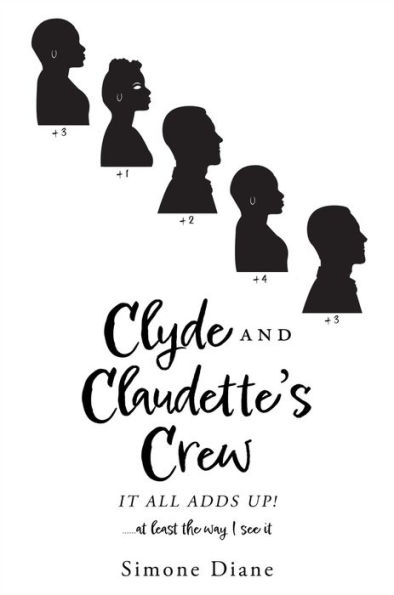 Clyde and Claudette's Crew: It All Adds Up!