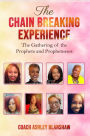 The Chain Breaking Experience: The Gathering of The Prophets and The Prophetesses: Devotional book