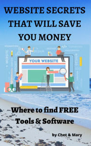 Title: Website Secrets to Save You Money, Author: Chet and Mary Goheen