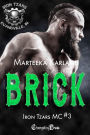 Brick (Iron Tzars MC 3): A Bones MC Romance