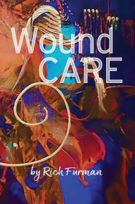 Title: Wound Care, Author: Rich Furman