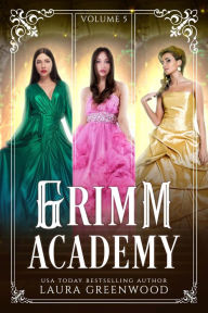 Title: Grimm Academy Volume 5, Author: Laura Greenwood