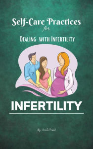 Title: Self-Care Practices for Dealing with Infertility, Author: Three Tress