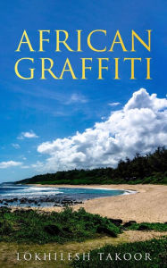 Title: African Graffiti, Author: Lokhilesh Takoor