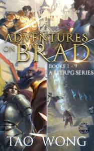 Title: Adventures on Brad Books 1 - 9: A LitRPG Fantasy Series, Author: Tao Wong