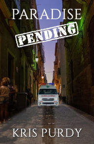 Title: Paradise Pending, Author: Kris Purdy