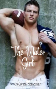 Title: The Water Girl, Author: Crystal Steadman