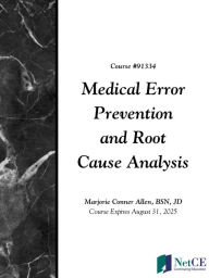 Title: Medical Error Prevention and Root Cause Analysis, Author: Marjorie Conner Allen