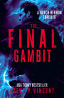 The Final Gambit (An action packed vigilante thriller)