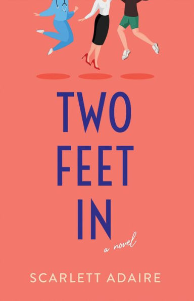 Two Feet In: A Novel