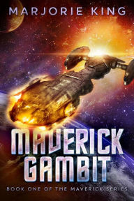 Title: Maverick Gambit, Author: Marjorie King