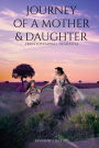 JOURNEY OF A MOTHER AND DAUGTHER