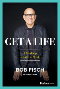 Get A Life: A Roadmap to Rule the World