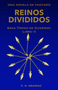 Title: Reinos Divididos, Author: F. H. Gramac
