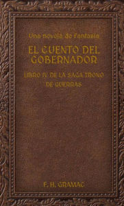 Title: El cuento del Gobernador, Author: F. H. Gramac