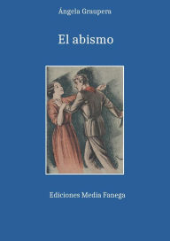 Title: El abismo, Author: Ángela Graupera