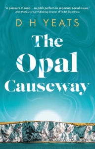 Title: The Opal Causeway, Author: D H Yeats