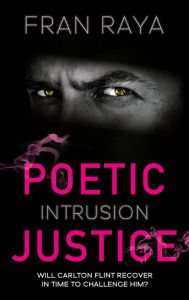 Title: Poetic Justice: Intrusion, Author: Fran Raya