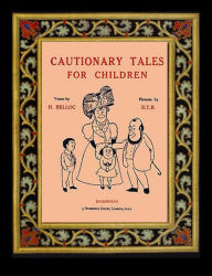 Title: Cautionary Tales for Children, Author: H. Belloc