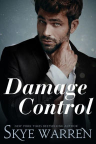 Title: Damage Control, Author: Skye Warren